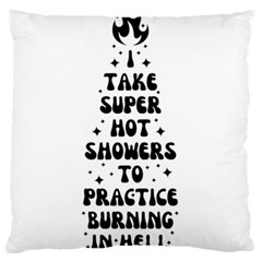 I Take A Super Hot Shower To Practice Burning In Hell Standard Premium Plush Fleece Cushion Case (two Sides) by sidiakram