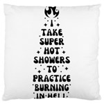 I Take A Super Hot Shower To Practice Burning In Hell Standard Premium Plush Fleece Cushion Case (Two Sides) Front