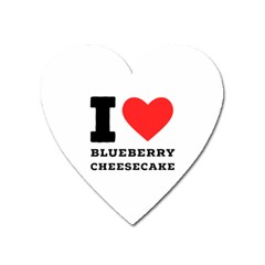 I Love Blueberry Cheesecake  Heart Magnet by ilovewhateva