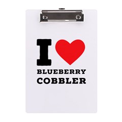 I Love Blueberry Cobbler A5 Acrylic Clipboard by ilovewhateva