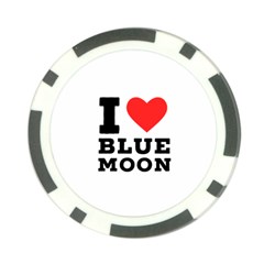 I Love Blue Moon Poker Chip Card Guard (10 Pack) by ilovewhateva