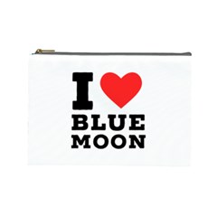 I Love Blue Moon Cosmetic Bag (large) by ilovewhateva