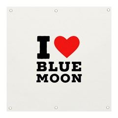 I Love Blue Moon Banner And Sign 3  X 3  by ilovewhateva