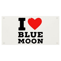 I Love Blue Moon Banner And Sign 6  X 3  by ilovewhateva