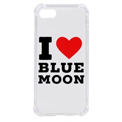 I Love Blue Moon Iphone Se