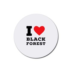 I Love Black Forest Rubber Coaster (round) by ilovewhateva