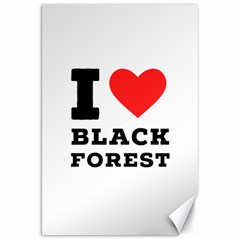 I Love Black Forest Canvas 20  X 30  by ilovewhateva