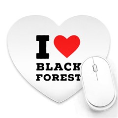 I Love Black Forest Heart Mousepad by ilovewhateva