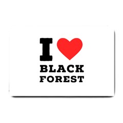 I Love Black Forest Small Doormat by ilovewhateva