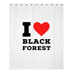 I Love Black Forest Shower Curtain 60  X 72  (medium)  by ilovewhateva