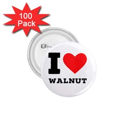 I love walnut 1.75  Buttons (100 pack) 