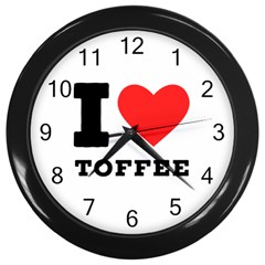 I Love Toffee Wall Clock (black) by ilovewhateva