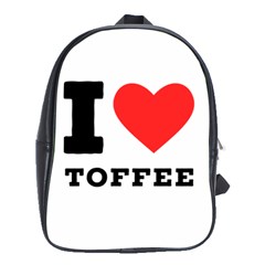 I Love Toffee School Bag (xl) by ilovewhateva