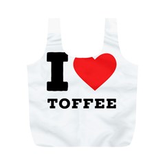 I Love Toffee Full Print Recycle Bag (m) by ilovewhateva