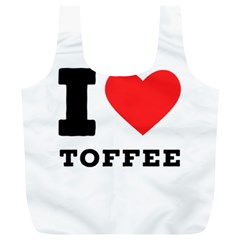 I Love Toffee Full Print Recycle Bag (xl) by ilovewhateva