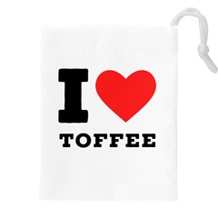 I Love Toffee Drawstring Pouch (4xl) by ilovewhateva