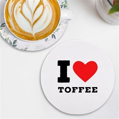 I Love Toffee Uv Print Round Tile Coaster by ilovewhateva