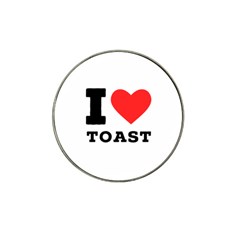 I Love Toast Hat Clip Ball Marker (4 Pack) by ilovewhateva