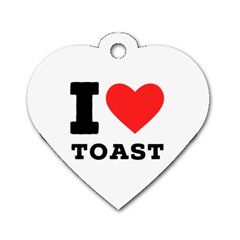 I Love Toast Dog Tag Heart (two Sides) by ilovewhateva