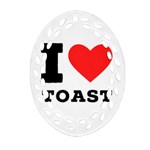 I love toast Oval Filigree Ornament (Two Sides) Front