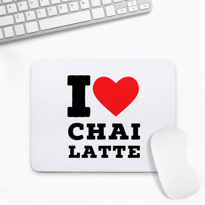 I love chai latte Small Mousepad