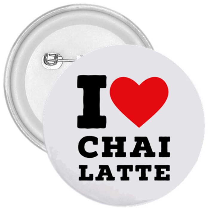 I love chai latte 3  Buttons