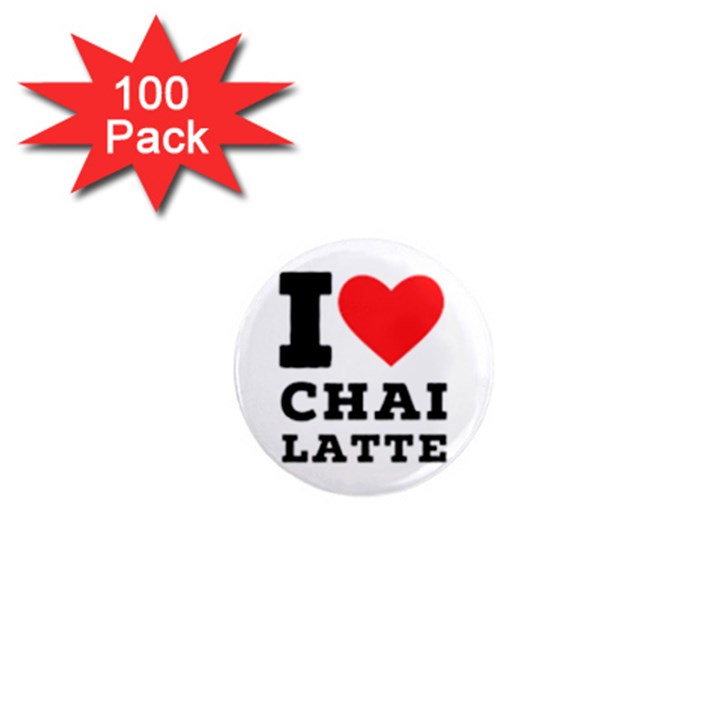 I love chai latte 1  Mini Magnets (100 pack) 