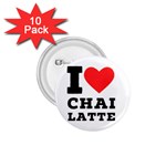 I love chai latte 1.75  Buttons (10 pack) Front