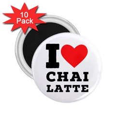 I Love Chai Latte 2 25  Magnets (10 Pack)  by ilovewhateva