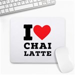 I love chai latte Large Mousepad Front