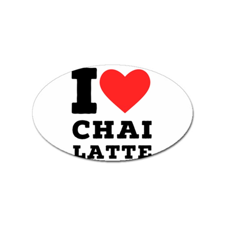 I love chai latte Sticker (Oval)