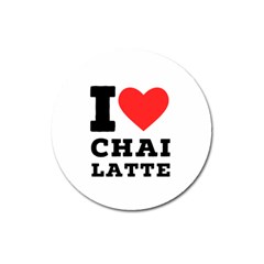 I Love Chai Latte Magnet 3  (round) by ilovewhateva