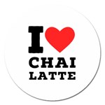 I love chai latte Magnet 5  (Round) Front