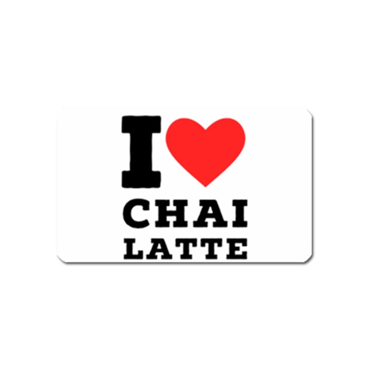 I love chai latte Magnet (Name Card)