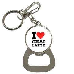 I Love Chai Latte Bottle Opener Key Chain by ilovewhateva