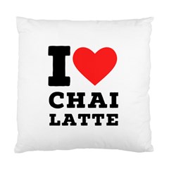 I Love Chai Latte Standard Cushion Case (one Side) by ilovewhateva