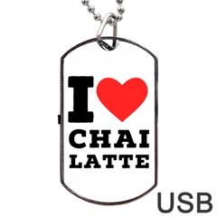 I Love Chai Latte Dog Tag Usb Flash (one Side) by ilovewhateva