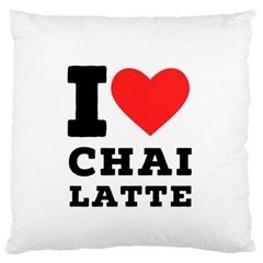 I Love Chai Latte Standard Premium Plush Fleece Cushion Case (one Side) by ilovewhateva