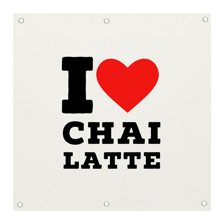 I love chai latte Banner and Sign 3  x 3 