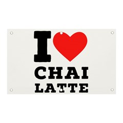 I Love Chai Latte Banner And Sign 5  X 3  by ilovewhateva