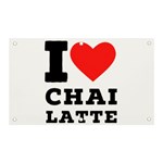 I love chai latte Banner and Sign 5  x 3  Front