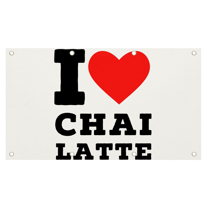 I love chai latte Banner and Sign 7  x 4 