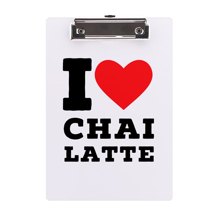 I love chai latte A5 Acrylic Clipboard