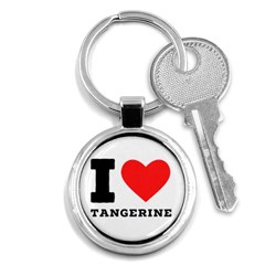 I Love Tangerine Key Chain (round) by ilovewhateva