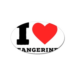 I Love Tangerine Sticker Oval (10 Pack) by ilovewhateva