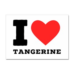 I Love Tangerine Sticker A4 (100 Pack) by ilovewhateva