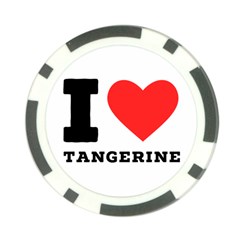 I Love Tangerine Poker Chip Card Guard by ilovewhateva