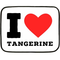 I Love Tangerine Two Sides Fleece Blanket (mini) by ilovewhateva