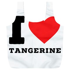 I Love Tangerine Full Print Recycle Bag (xxxl) by ilovewhateva