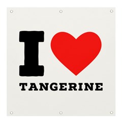 I Love Tangerine Banner And Sign 4  X 4  by ilovewhateva